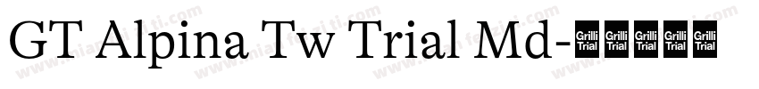 GT Alpina Tw Trial Md字体转换